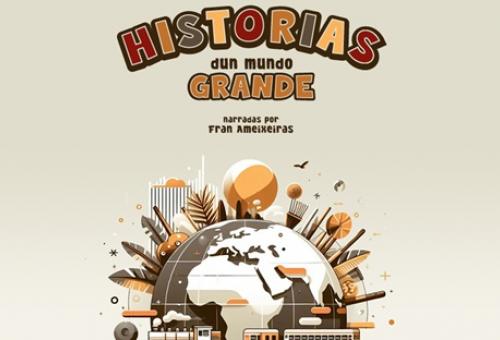 Historias dun mundo grande