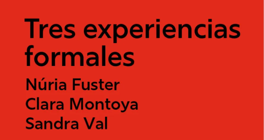 Tres experiencias formales