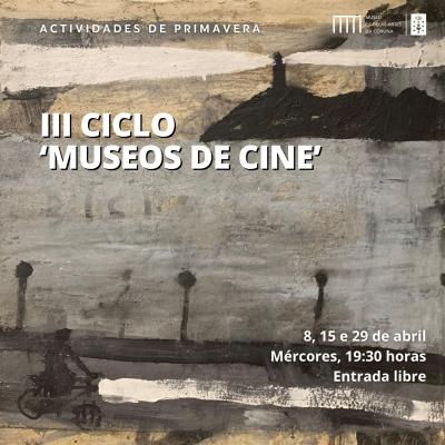 III Ciclo "Museos de Cine"